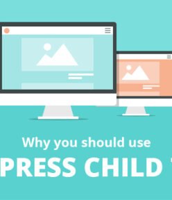 What is Child Theme? Why should we use in WordPress?